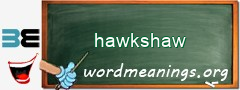 WordMeaning blackboard for hawkshaw